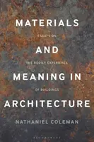 Anyagok és jelentés az építészetben: Esszék az épületek testi tapasztalatairól - Materials and Meaning in Architecture: Essays on the Bodily Experience of Buildings