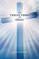 Izrael tizenkét törzse - The Twelve Tribes of Israel