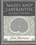 Labirintusok és útvesztők - Nagy-Britanniában - Mazes and Labyrinths - In Great Britain