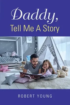 Apu, mesélj nekem egy történetet - Daddy, Tell Me A Story