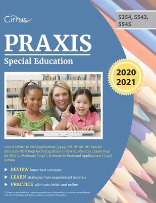 Praxis Special Education Core Knowledge and Applications (5354) Study Guide: Különleges nevelés vizsgafelkészítés, beleértve a Praxis II különleges nevelés vizsgát Pr - Praxis Special Education Core Knowledge and Applications (5354) Study Guide: Special Education Test Prep Including Praxis II Special Education Exam Pr