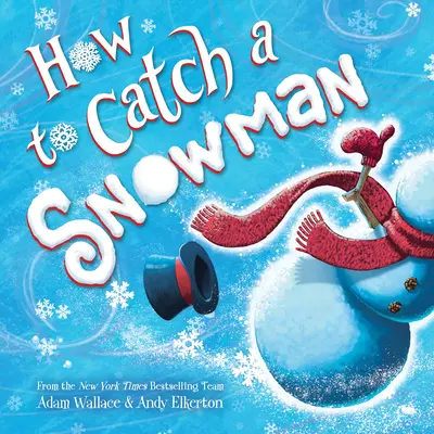 Hogyan fogjunk el egy hóembert - How to Catch a Snowman