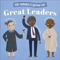 Ha felnövök - Nagyszerű vezetők - Hozzád hasonló gyerekek, akikből inspiráló vezetők lettek - When I Grow Up - Great Leaders - Kids Like You that Became Inspiring Leaders