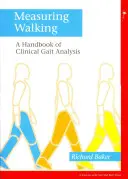 A gyaloglás mérése: A klinikai járáselemzés kézikönyve - Measuring Walking: A Handbook of Clinical Gait Analysis