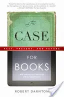 A könyvek ügye: Múlt, jelen és jövő - The Case for Books: Past, Present, and Future