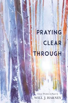 Tisztán imádkozva - Praying Clear Through