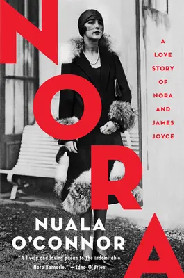 Nora: Nora és James Joyce szerelmi története - Nora: A Love Story of Nora and James Joyce