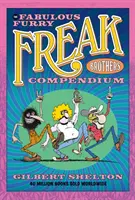 A mesés szőrös szörnyszülött testvérek kompendiuma - The Fabulous Furry Freak Brothers Compendium