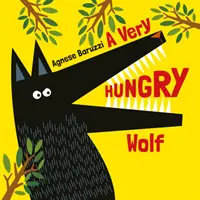 Egy nagyon éhes farkas - A Very Hungry Wolf