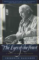 A szív szemei: Az elveszettek és megtaláltak emlékirata - The Eyes of the Heart: A Memoir of the Lost and Found