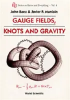 Mérőterek, csomók és gravitáció - Gauge Fields, Knots and Gravity