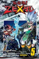 Yu-Gi-Oh! Zexal, 5. kötet, 5. kötet - Yu-Gi-Oh! Zexal, Vol. 5, 5