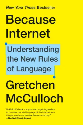 Mert az internet: A nyelv új szabályainak megértése - Because Internet: Understanding the New Rules of Language