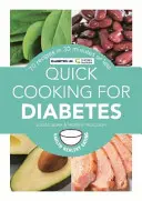 Gyorsfőzés cukorbetegeknek - 70 recept 30 perc alatt vagy annál rövidebb idő alatt - Quick Cooking for Diabetes - 70 recipes in 30 minutes or less