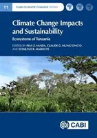 Az éghajlatváltozás hatásai és a fenntarthatóság: Tanzánia ökoszisztémái - Climate Change Impacts and Sustainability: Ecosystems of Tanzania