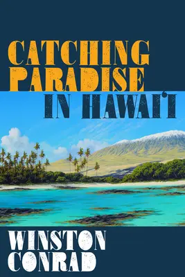 A paradicsom elkapása Hawaii-n - Catching Paradise in Hawai'i