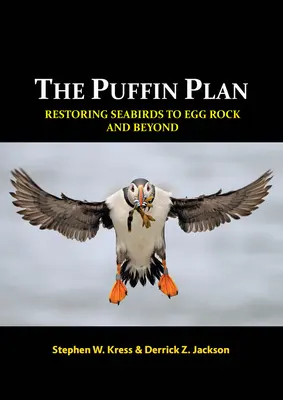 A Puffin-terv: A tengeri madarak helyreállítása a Tojás-sziklán és azon túl - The Puffin Plan: Restoring Seabirds to Egg Rock and Beyond