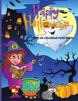 Happy Halloween Libro de colorear para nios: Lindo Libro Para Colorear de Halloween Para Nios: Lindo Libro Para Colorear de Halloween Para Nios - Happy Halloween Libro de colorear para nios: Lindo Libro Para Colorear de Halloween Para Nios