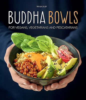 Buddha tálak - Buddha Bowls