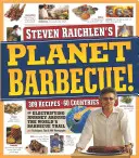 Planet Barbecue!: 309 recept, 60 ország - Planet Barbecue!: 309 Recipes, 60 Countries