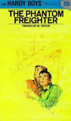 Hardy Boys 26: A fantom teherhajó - Hardy Boys 26: The Phantom Freighter