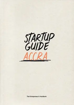 Startup Guide Accra: kötet - Startup Guide Accra: Volume 1