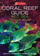 Korallzátony-kalauz: Vörös-tenger: A víz alatti élővilág több mint 1200 fajának végleges útmutatója - Coral Reef Guide: Red Sea: The Definitive Guide to Over 1200 Species of Underwater Life