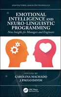 Érzelmi intelligencia és neurolingvisztikus programozás: Új felismerések vezetők és mérnökök számára - Emotional Intelligence and Neuro-Linguistic Programming: New Insights for Managers and Engineers