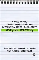 Egy nagyon rövid, meglehetősen érdekes és elfogadhatóan olcsó könyv a tanulási stratégiáról - A Very Short, Fairly Interesting and Reasonably Cheap Book about Studying Strategy