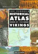 A vikingek Pingvin történelmi atlasza - The Penguin Historical Atlas of the Vikings