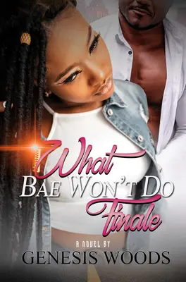 Amit Bae nem tesz meg: A finálé - What Bae Won't Do: The Finale