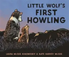 A kis farkas első üvöltése - Little Wolf's First Howling