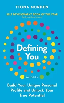 Defining You: Hogyan profilozd magad és szabadítsd fel teljes potenciálodat? - Defining You: How to Profile Yourself and Unlock Your Full Potential