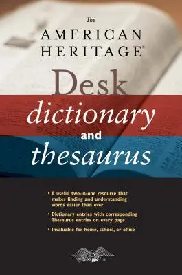 The American Heritage Desk Dictionary and Thesaurus (Az amerikai örökség szótára és szókincstára) - The American Heritage Desk Dictionary and Thesaurus