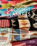 A horgolt takarók művészete - 18 projekt a modern alkotók ihletésében - Art of Crochet Blankets - 18 Projects Inspired by Modern Makers