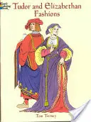 Tudor és Erzsébet-kori divatok Színezőkönyv - Tudor and Elizabethan Fashions Coloring Book