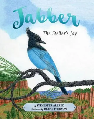 Jabber, a csillebérc - Jabber the Steller's Jay