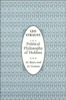 Hobbes politikai filozófiája: Alapjai és keletkezése - The Political Philosophy of Hobbes: Its Basis and Its Genesis