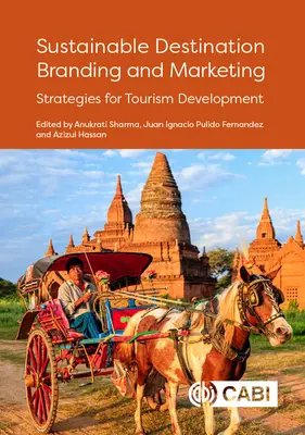 Fenntartható desztinációs márkaépítés és marketing: Stratégiák a turizmusfejlesztéshez - Sustainable Destination Branding and Marketing: Strategies for Tourism Development