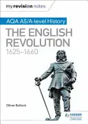 Az én felülvizsgálati jegyzeteim: AQA AS/A-szintű történelem: 1625-1660: Az angol forradalom - My Revision Notes: AQA AS/A-level History: The English Revolution, 1625-1660