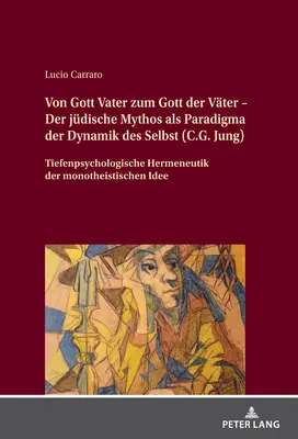 Az Atyaistentől az Atyaistenig - A zsidó mítosz mint az én dinamikájának paradigmája (C. G. Jung); Az egyistenhit mélylélektani hermeneutikája - Von Gott Vater zum Gott der Vter - Der jdische Mythos als Paradigma der Dynamik des Selbst (C.G. Jung); Tiefenpsychologische Hermeneutik der monothe