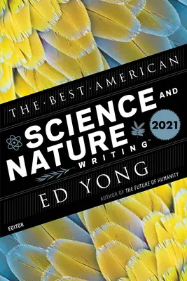 A legjobb amerikai tudományos és természeti írások 2021 - The Best American Science and Nature Writing 2021