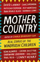 Mateřská země: Skutečné příběhy dětí z Windrush - Mother Country: Real Stories of the Windrush Children