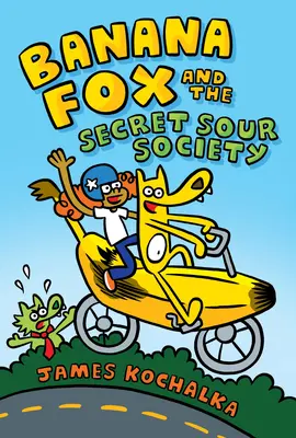 Banánróka és a titkos savanyú társaság: A Graphix Chapters Book (Banán róka #1), 1 - Banana Fox and the Secret Sour Society: A Graphix Chapters Book (Banana Fox #1), 1