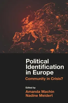 Politikai identifikáció Európában: Közösség válságban? - Political Identification in Europe: Community in Crisis?