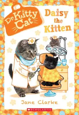 Daisy, a cica (Dr. Kittycat #3), 3. - Daisy the Kitten (Dr. Kittycat #3), 3