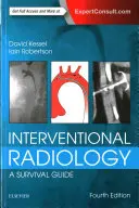 Intervenciós radiológia: Túlélési útmutató - Interventional Radiology: A Survival Guide