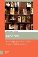 Népirtás: Új nézőpontok az okairól, lefolyásáról és következményeiről - Genocide: New Perspectives on Its Causes, Courses and Consequences