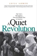 Egy csendes forradalom: A fátyol újjáéledése a Közel-Kelettől Amerikáig - A Quiet Revolution: The Veil's Resurgence, from the Middle East to America