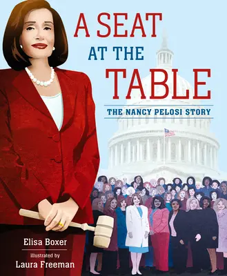 A Seat at the Table: Nancy Pelosi története - A Seat at the Table: The Nancy Pelosi Story